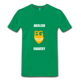 Abolish Shavery - kelly green