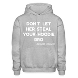 Don't Let Her Steal Your Hoodie Bro - heather gray