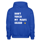 Don't Touch My Man's Beard Hoodie - royal blue
