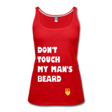 Don't Touch My Man's Beard Tank Top - red