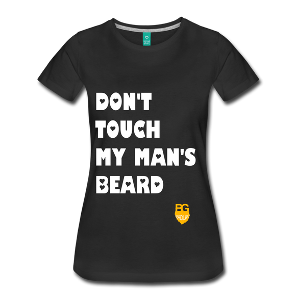 Don't Touch My Man's Beard T-Shirt - black