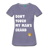 Don't Touch My Man's Beard T-Shirt - washed violet