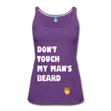 Don't Touch My Man's Beard Tank Top - purple