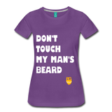 Don't Touch My Man's Beard T-Shirt - purple