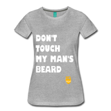 Don't Touch My Man's Beard T-Shirt - heather gray
