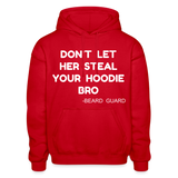 Don't Let Her Steal Your Hoodie Bro - red