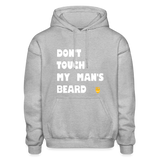 Don't Touch My Man's Beard Hoodie - heather gray