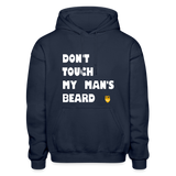 Don't Touch My Man's Beard Hoodie - navy