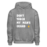 Don't Touch My Man's Beard Hoodie - graphite heather