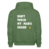 Don't Touch My Man's Beard Hoodie - military green